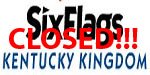 Six Flags Kentucky Kingdom - CLOSED!