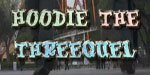 Hoodie The Threequel - Teaser
