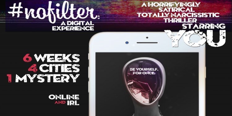 #NOFILTER: An Online Thriller Starring You!
